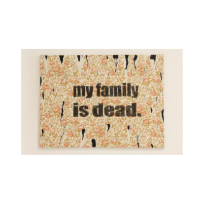 My family is dead
